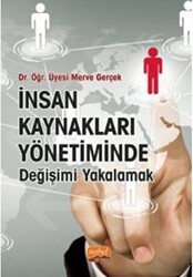 İnsan Kaynakları Yönetiminde Değişimi Yakalamak - Nobel Bilimsel Eserler