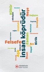 İnsan Köprüdür - Aktiffelsefe Kültür Yayınları