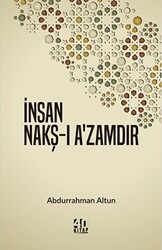 İnsan Nakş-ı A’zamdır - 40 Kitap