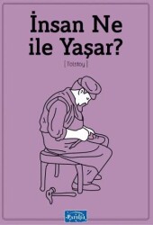 İnsan Ne ile Yaşar - Parıltı Yayınları