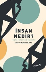 İnsan Nedir? - Teistik Materyalizmin İmkânı - Albaraka Yayınları