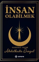 İnsan Olabilmek - Amore Yayınevi