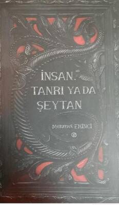 İnsan, Tanrı ya da Şeytan - 1