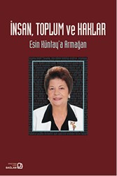 İnsan Toplum ve Haklar - Esin Küntay`a Armağan - Bağlam Yayınları