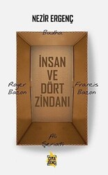 İnsan ve Dört Zindanı - 1