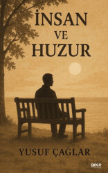İnsan ve Huzur - Gece Kitaplığı
