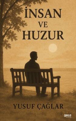 İnsan ve Huzur - 1