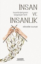 İnsan ve İnsanlık - Yüzleşme Yayınları