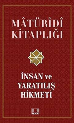 İnsan ve Yaratılış Hikmeti - Matüridi Kitaplığı - 1