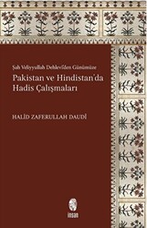 Şah Veliyyullah Dehlevi`den Günümüze Pakistan ve Hindistan`da Hadis Çalışmaları - İnsan Yayınları