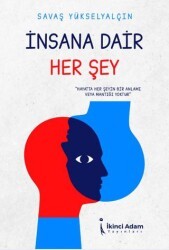 İnsana Dair Her Şey - İkinci Adam Yayınları