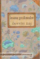 İnsana Gecikmeden - İnsancıl Yayınları