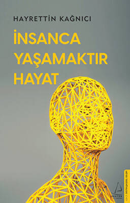 İnsanca Yaşamaktır Hayat - 1