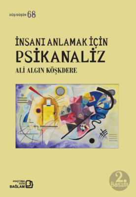 İnsanı Anlamak İçin Psikanaliz - 1