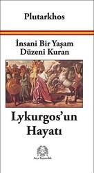 İnsani Bir Yaşam Düzeni Kuran Lykurgos’un Hayatı - Arya Yayıncılık