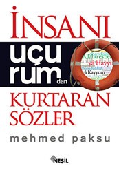 İnsanı Uçurumdan Kurtaran Sözler - Nesil Yayınları