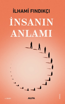 İnsanın Anlamı - 1