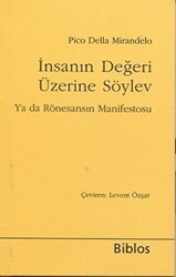İnsanın Değeri Üzerine Söylev ya da Rönesansın Manifestosu - 1