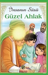 İnsanın Süsü Güzel Ahlak - İmam Rıza Dergahı Yayınları