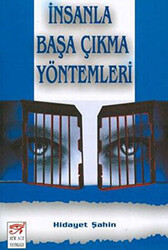 İnsanla Başa Çıkma Yöntemleri - 1