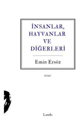 İnsanlar, Hayvanlar ve Diğerleri - 1