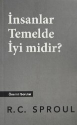 İnsanlar Temelde İyi midir? - Karanlıktan Işığa Yayınları