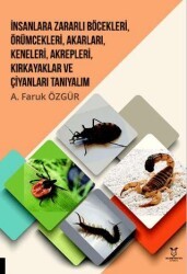 İnsanlara Zararlı Böcekleri, Örümcekleri, Akarları, Keneleri, Akrepleri, Kırk Ayaklar ve Çıyanları Tanıyalım - Akademisyen Kitabevi