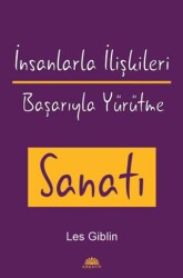 İnsanlarla İlişkileri Başarıyla Yürütme Sanatı - Kreatif Yayınları