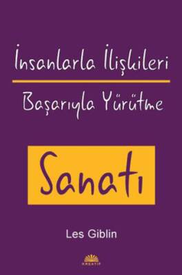 İnsanlarla İlişkileri Başarıyla Yürütme Sanatı - 1