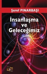 İnsanlaşma ve Geleceğimiz - Payda Yayıncılık