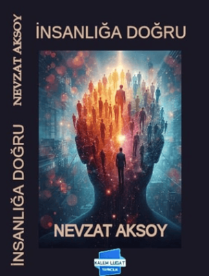 İnsanlığa Doğru - 1