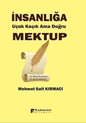 İnsanlığa Uçuk Kaçık Ama Doğru Mektup - Karahan Kitabevi