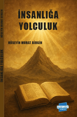 İnsanlığa Yolculuk - 1