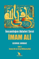 İnsanlığın Adalet Sesi İmam Ali 5. Cilt - Kalender Yayınevi