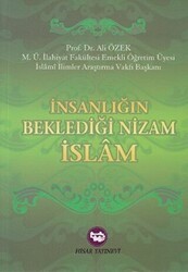 İnsanlığın Beklediği Nizam İslam - Hisar Yayınevi