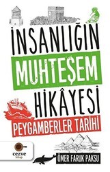 İnsanlığın Muhteşem Hikayesi - Peygamberler Tarihi - Cezve Kitap