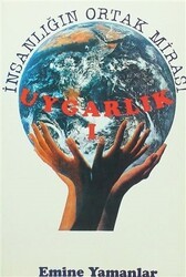 İnsanlığın Ortak Mirası Uygarlık 1 - Yazarın Kendi Yayını - Emine Yamanlar