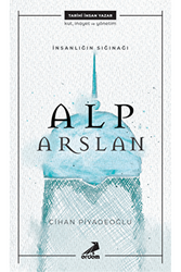 İnsanlığın Sığınağı Alp Arslan - Erdem Yayınları