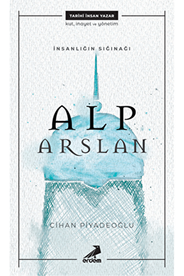 İnsanlığın Sığınağı Alp Arslan - 1
