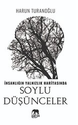 İnsanlığın Yalnızlık Haritasında Soylu Düşünceler - Parya Kitap