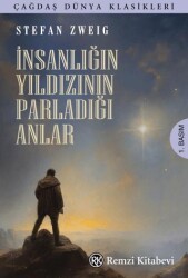 İnsanlığın Yıldızının Parladığı Anlar - Remzi Kitabevi