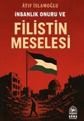 İnsanlık Onuru ve Filistin Meselesi - X10 Kitap