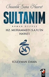 İnsanlık Sana Hasret Sultanım - IQ Kültür Sanat Yayıncılık