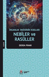 İnsanlık Tarihinin Kodları - Nebiler ve Rasüller - DBY Yayınları