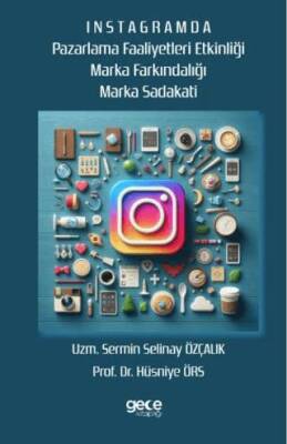 İnstagramda Pazarlama Faaliyeti Etkinliği Marka Farkındalığı Marka Sadakati - 1