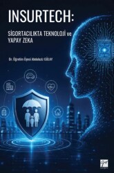 Insurtech: Sigortacılıkta Teknoloji ve Yapay Zeka - Gazi Kitabevi