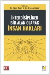 İnterdisipliner Bir Alan Olarak İnsan Hakları - Adalet Yayınevi