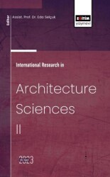 International Research in Architecture Sciences II - Eğitim Yayınevi - Bilimsel Eserler