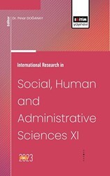 International Research in Social, Human and Administrative Sciences XI - Eğitim Yayınevi - Bilimsel Eserler