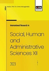 International Research in Social, Human and Administrative Sciences XII - Eğitim Yayınevi - Bilimsel Eserler